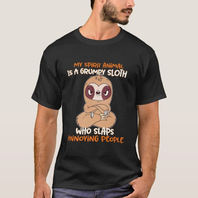 Mitt andliga djur är en grumpy Sloth T Shirt (Framsida)