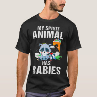 Mitt andliga djur har Rabies Raccoon Owner Rabies T Shirt