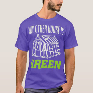 Mitt andra hus är Grönt Funny Greenhouse T Shirt
