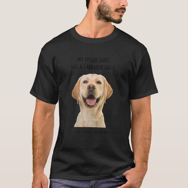 Mitt andra Sak har en labrador på sitt sällskapsdj T Shirt (Framsida)