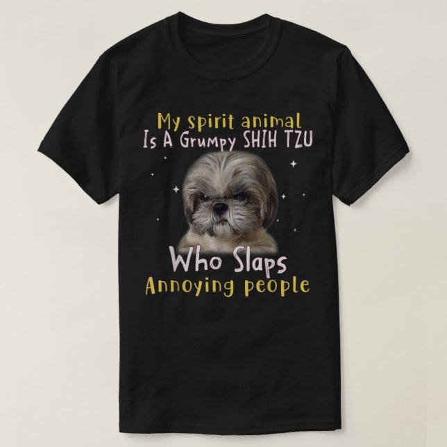 Mitt andrattdjur är en grumpy Shih Tzu - Shih Tzu  T Shirt (Design framsida)