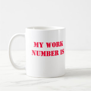 Mitt arbete numrerar är 9-1-1 kaffemugg
