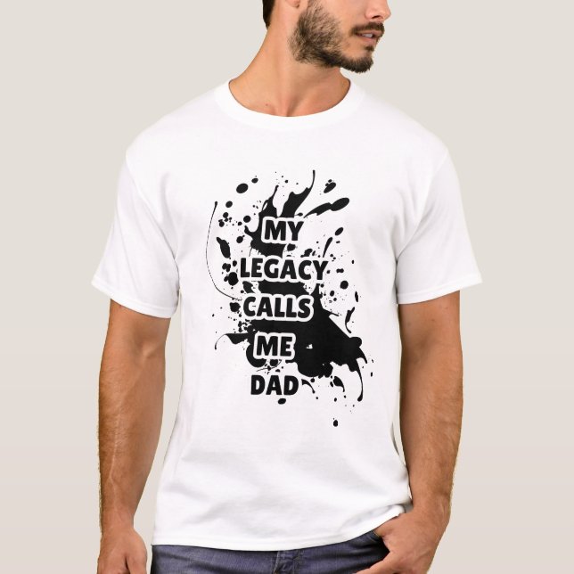 Mitt arv kallar mig Pappa tryckt T-Shirt (Framsida)