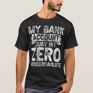 Mitt bankkonto har just nått noll Glädjefar - Stol T Shirt