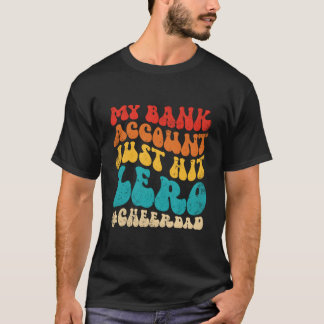 Mitt Bankkonto Nådde Just Noll Glädjefar Pappas D T Shirt