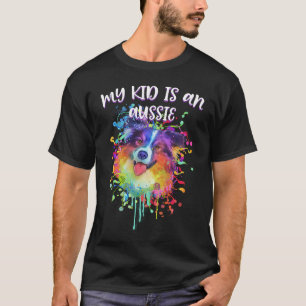 Mitt barn är ett Aussie Australian shepherd-djur 1 T Shirt