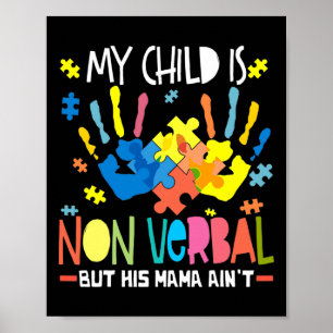 Mitt barn är inte verbyl, men hans Mamma är inte Poster