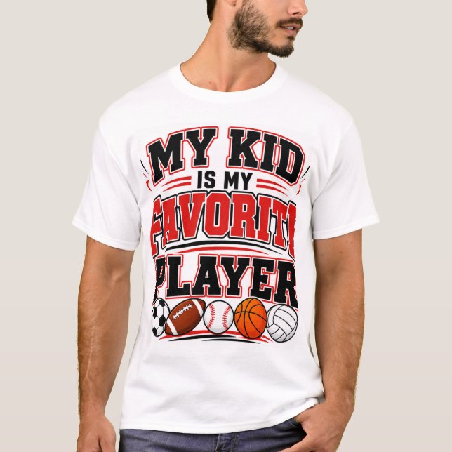 Mitt barn är min favoritspelare t shirt (Framsida)
