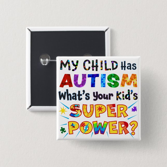 Mitt barn har AUTISM, vilken är din Barn TOPPEN? Knapp (Framsida & baksida)