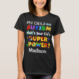 Mitt barn har AUTISM, vilken är din Barn TOPPEN? T Shirt