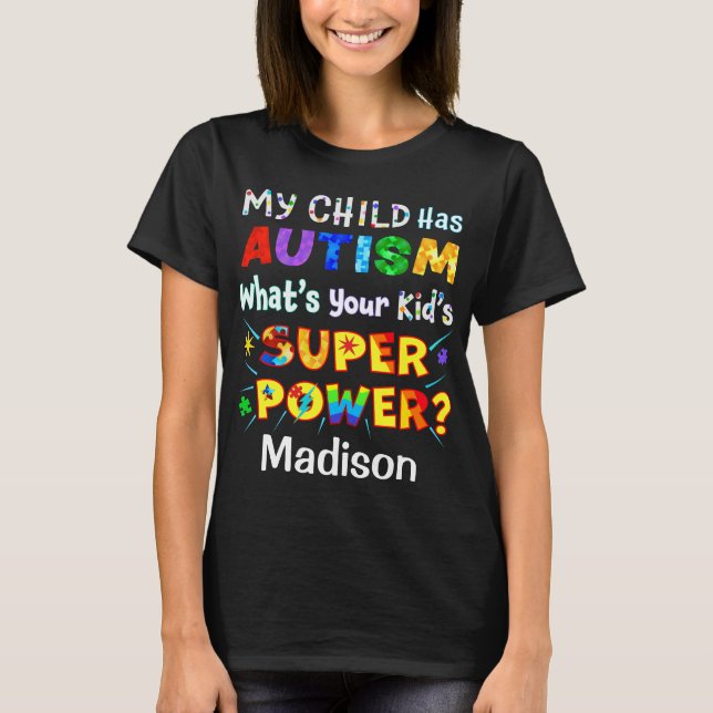 Mitt barn har AUTISM, vilken är din Barn TOPPEN? T Shirt (Framsida)