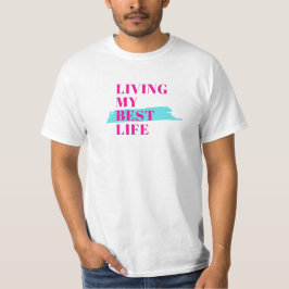 Mitt bästa liv, positiv skjorta t shirt