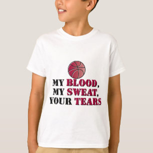 Mitt blod, min svett, din tårar - basket t shirt