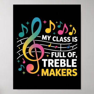 Mitt Cl är Fullt av Treble Makers - Ljuny Music Te Poster
