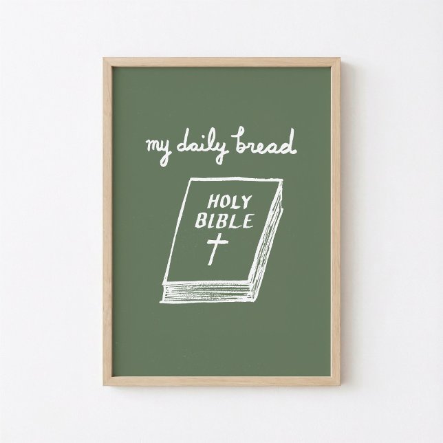 Mitt dagliga bröd Den Heliga Bibeln Poster (My Daily Bread Holy Bible Christian Wall Art Print)
