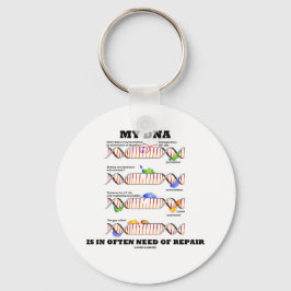 Mitt DNA behöver ofta repareras (DNA Humor) Nyckelring