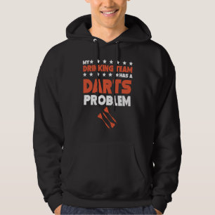 Mitt drickande lag har ett pilkastningsproblem Pi Hoodie