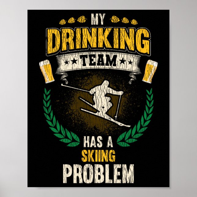 Mitt drickande lag har ett skidproblem Roligt skid Poster (Framsidan)