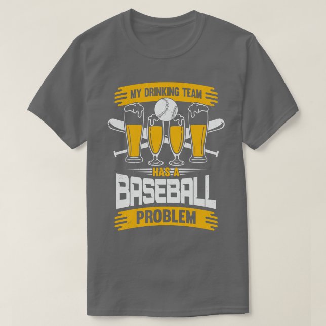 Mitt drickarteam har ett baskebollproblem t shirt (Design framsida)