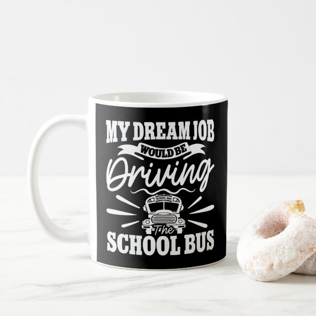 Mitt drömjobb är att köra skolans Buss-funktion Kaffemugg (Med munk)