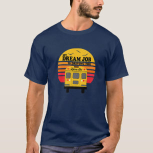 Mitt drömjobb kör Karma Buss Funny Graphi T Shirt