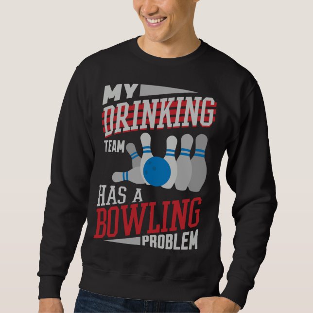 Mitt dryckeslag har ett bowlingproblem  Bowler Dri Lång Ärmad Tröja (Framsida)