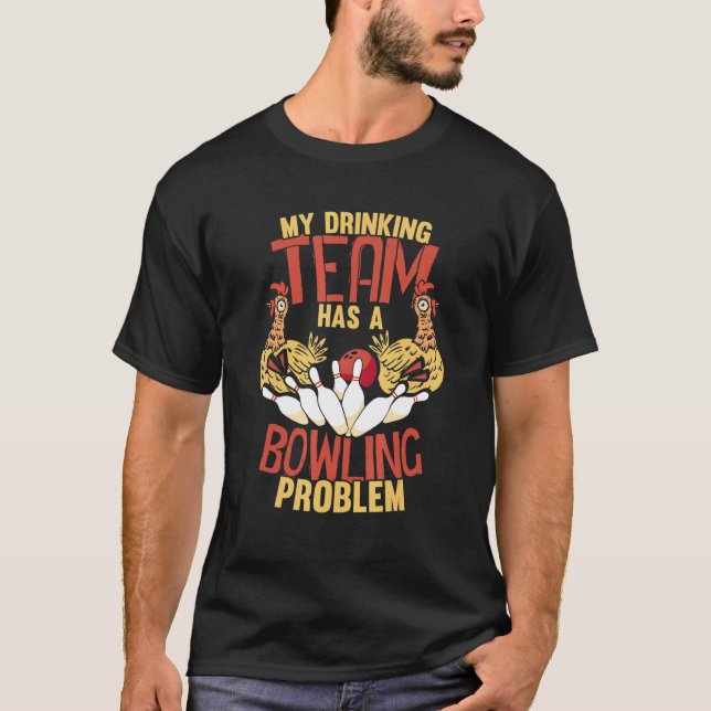 Mitt dryckeslag har ett bowlingproblem  höns t shirt (Framsida)