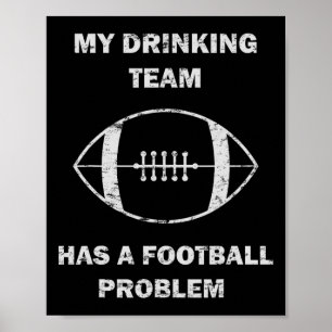 Mitt dryckeslag har ett fotbollsproblem Fotboll M Poster