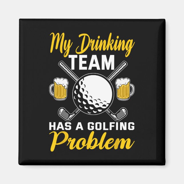 Mitt dryckeslag har ett golfproblem golfande  magnet (Framsidan)