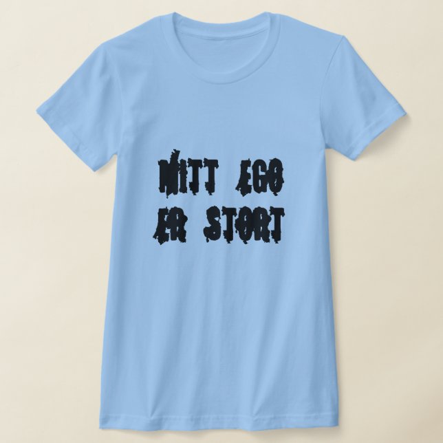 Mitt ego är stort, i norsk blå t-shirt (Laydown)