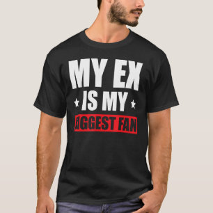 Mitt ex är mitt största Fläkt T Shirt