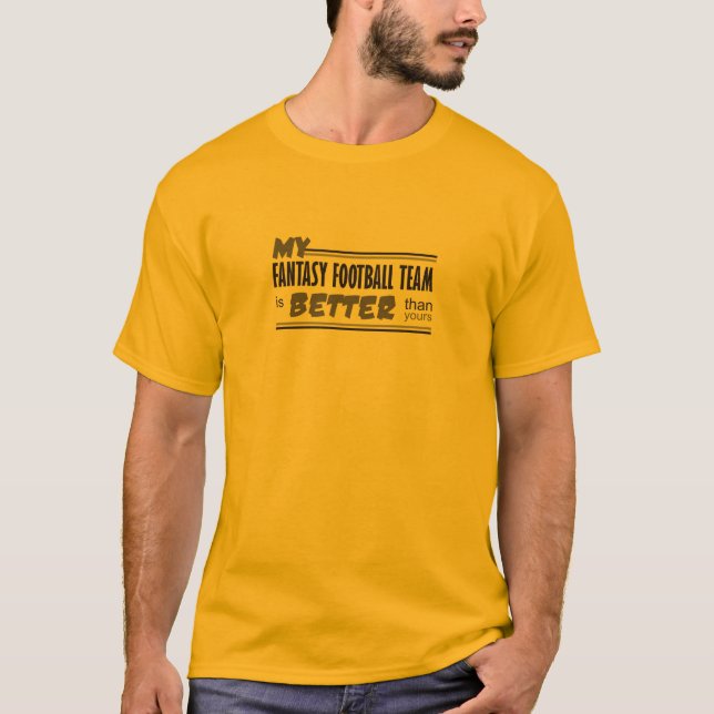 Mitt fantasifotbollslag är bättre än Din T-shirt (Framsida)