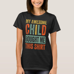 Mitt Fantastisk-barn köpte mig den här skjortan - T Shirt