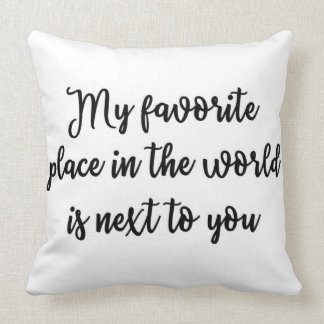 Mitt favorit- ställe i världen är bredvid dig kudde
