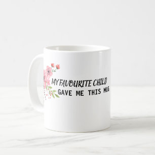 Mitt favoritbarn gav mig det här kaffemugg