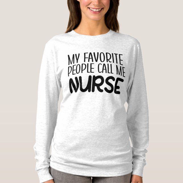 Mitt favoritnamn kallar mig Nurse T Shirt (Framsida)