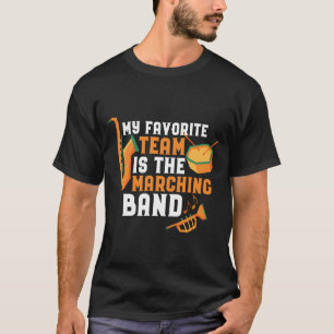 Mitt favoritteam är Marching Band-funny T Shirt