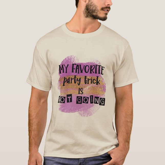 Mitt favorittrick i party går inte till T-Shirt (Framsida)