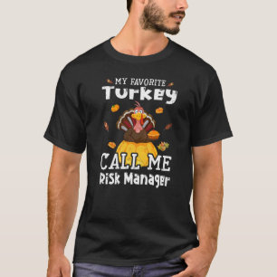 Mitt favoritTurkiet kallar mig Risk Manager Thanks T Shirt