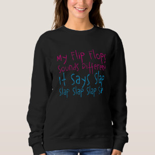 Mitt Flinflip flops Ljud är annorlunda än det säge T Shirt