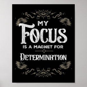 Mitt fokus är ett magnet för att bestämma motivati poster