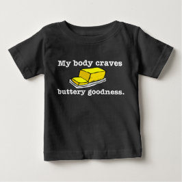 Mitt FÖRKROPPSLIGA kräver BUTTERY godhet Tee Shirt
