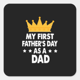 Mitt första Fars dag som Pappa 2021 Fyrkantigt Klistermärke