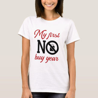 Mitt första NEJ köp år T Shirt