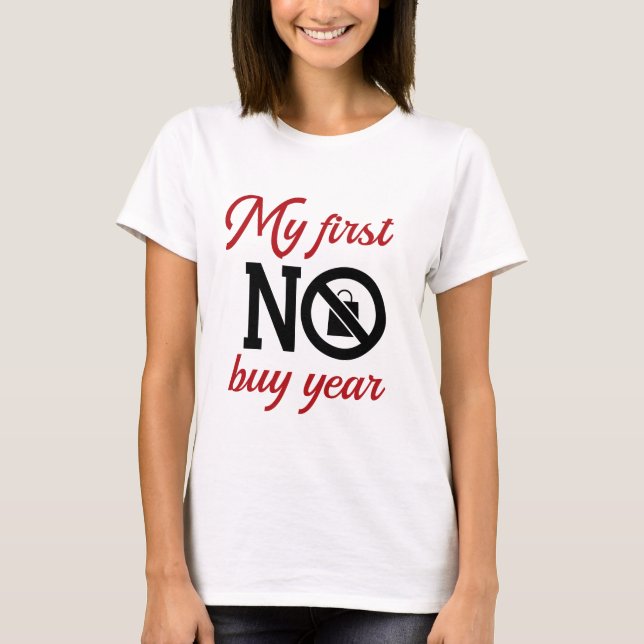 Mitt första NEJ köp år T Shirt (Framsida)
