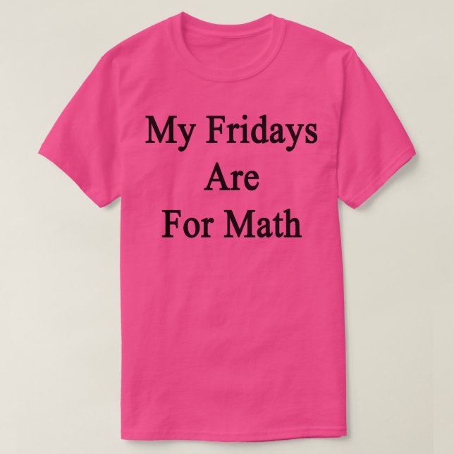 Mitt Fredag är för matematik T Shirt (Design framsida)