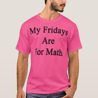 Mitt Fredag är för matematik T Shirt