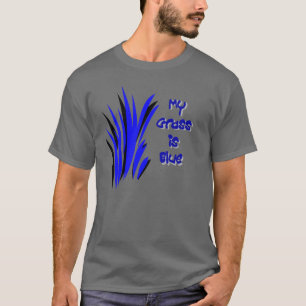 MITT GRÄS ÄR BLÅTT T-SHIRT