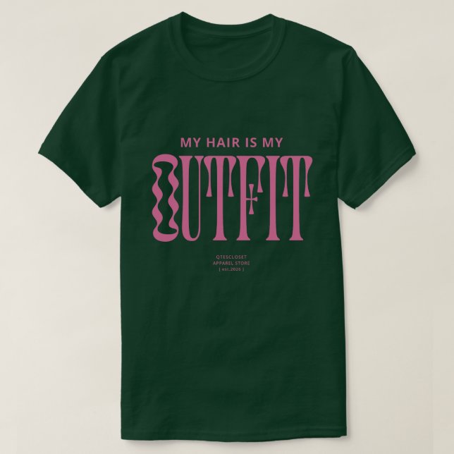 "Mitt hår är min outfit" Hår kärlek Grafisk Tee (Design framsida)