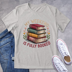 Mitt Helg är helt bokat bokat bokfört grafikkort T Shirt